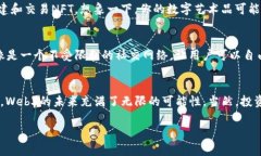 Web3是指新一代互联网，它应用了区块链技术，以